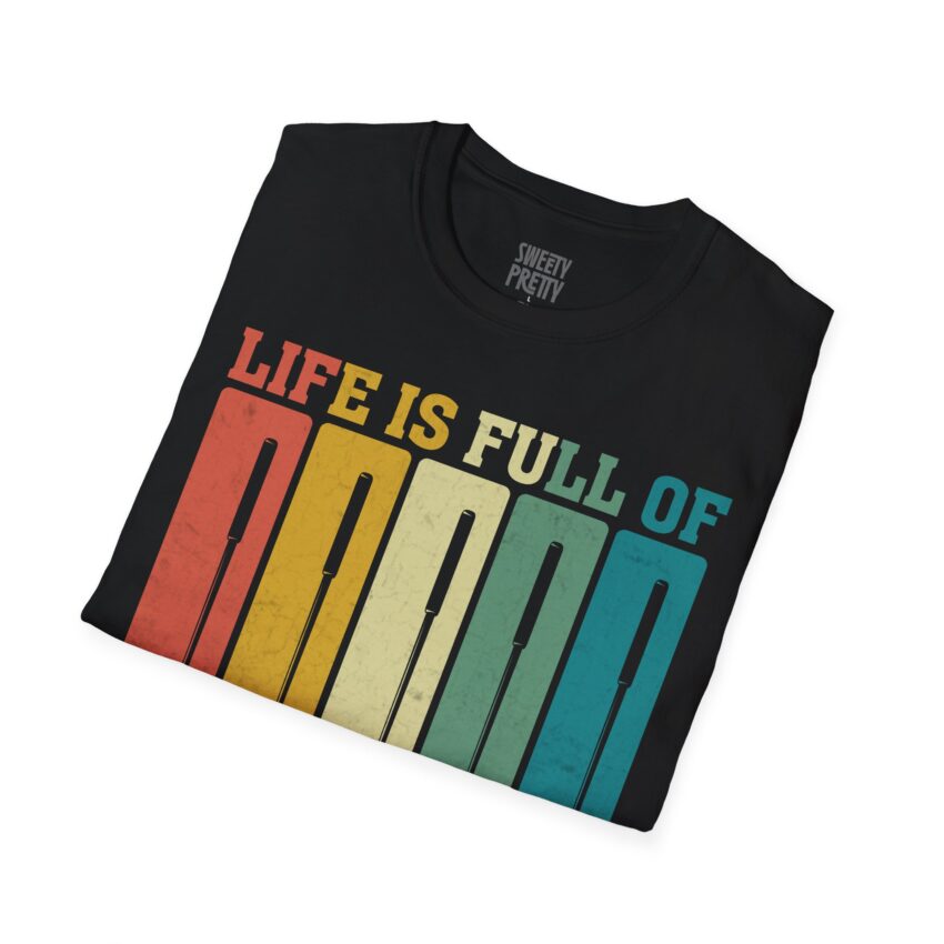 Life is Full of Important Choices T-Shirt, Motivational Quote Tee, Softstyle Graphic Tee, Gift for Golf Lovers, Unisex Casual Wear - Image 14