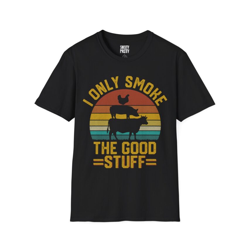 I Only Smoke The Good Stuff T-Shirt, Funny Graphic Tee, Unisex Shirt, Gift for Smokers, Casual Wear, Summer Shirt - Image 4