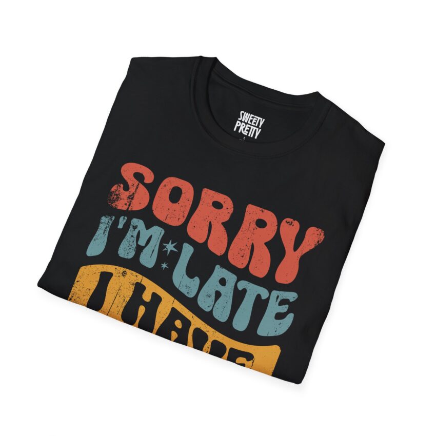 Funny Mom T-Shirt, Sorry I'm Late Graphic Tee, Gifts for Moms, Quirky Parenting Humor Shirt, Casual Everyday Style - Image 9