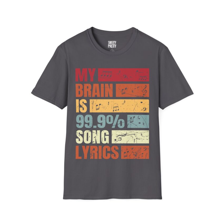 My Brain is 99.9% Song Lyrics Unisex T-Shirt, Music Lover Gift, Funny Tee, Casual Wear, Birthday Present, Music Themed Apparel - Image 11