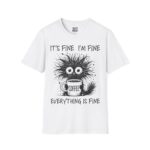 Funny Coffee Lover T-Shirt, It's Fine I'm Fine Tee, Unisex Graphic Shirt, Coffee Art Humor Top, Perfect Gift for Friends