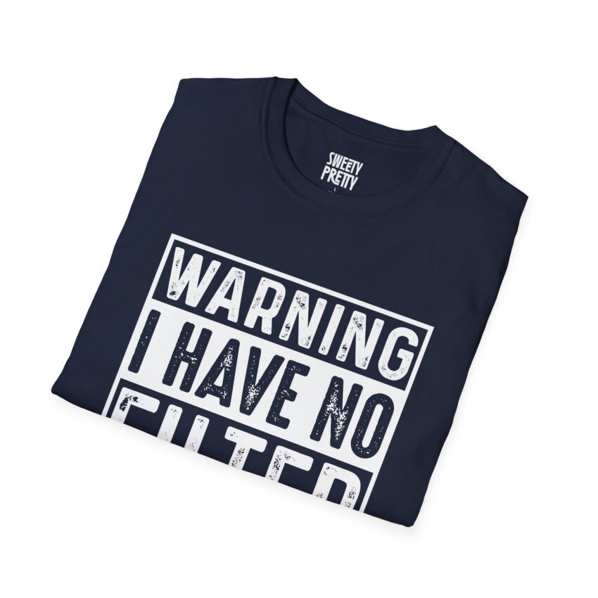 Bold Statement Tee: Warning I Have No Filter, Funny Gift, Casual Wear, Unisex T-Shirt, Conversation Starter, Birthday Gift, Graphic Tee - Image 11