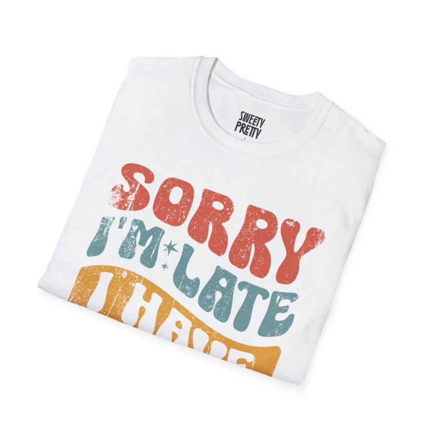 Funny Mom T-Shirt, Sorry I'm Late Graphic Tee, Gifts for Moms, Quirky Parenting Humor Shirt, Casual Everyday Style - Image 2