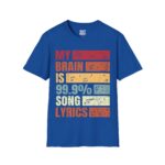 My Brain is 99.9% Song Lyrics Unisex T-Shirt, Music Lover Gift, Funny Tee, Casual Wear, Birthday Present, Music Themed Apparel - Image 13