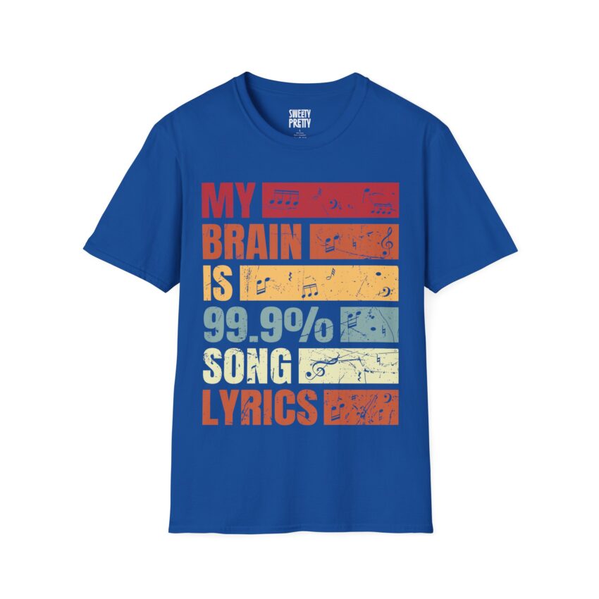 My Brain is 99.9% Song Lyrics Unisex T-Shirt, Music Lover Gift, Funny Tee, Casual Wear, Birthday Present, Music Themed Apparel - Image 13