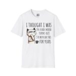 Funny Mood Cat T-Shirt, Cat Lover Gift, Humor Tee, Unisex Shirt, Casual Wear, Birthday Present, Everyday Humor