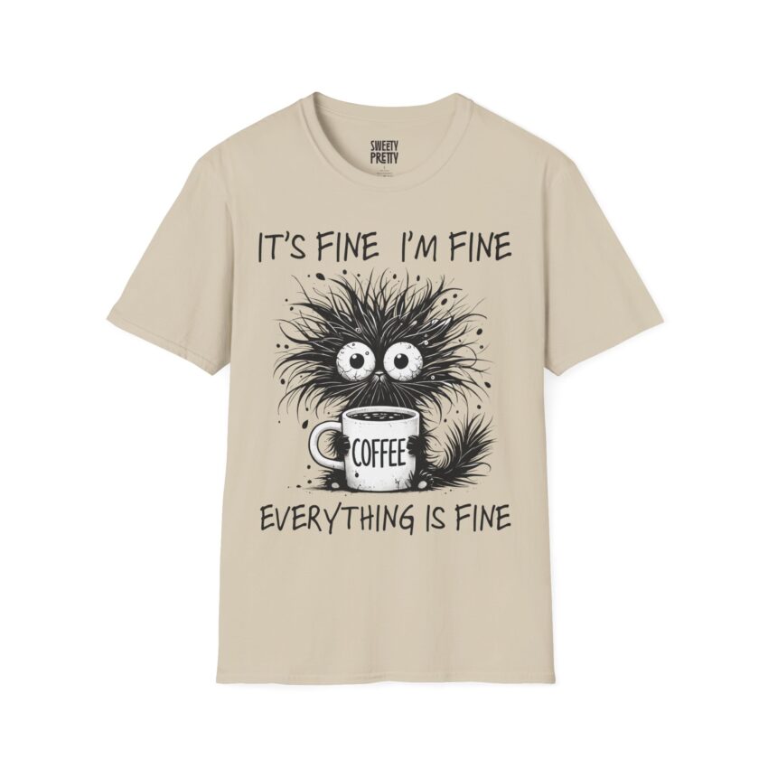 Funny Coffee Lover T-Shirt, It's Fine I'm Fine Tee, Unisex Graphic Shirt, Coffee Art Humor Top, Perfect Gift for Friends - Image 4
