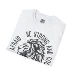 Courageous Lion T-Shirt | Be Strong & Courageous Tee | Unisex Graphic Shirt for Inspiration, Motivation, Gift for Him/Her - Image 2